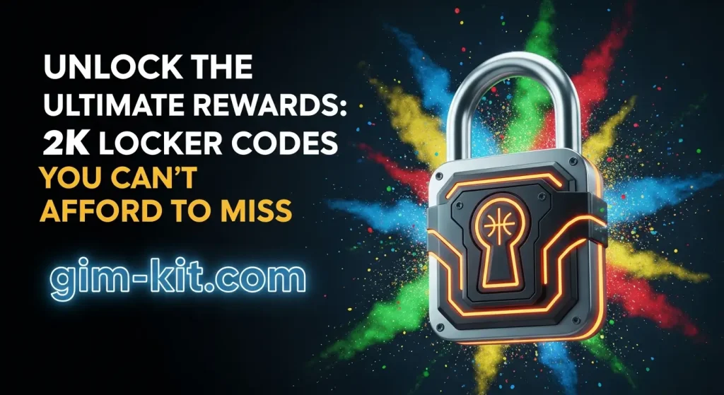 Unlock the Ultimate Rewards: 2K Locker Codes You Can’t Afford to Miss