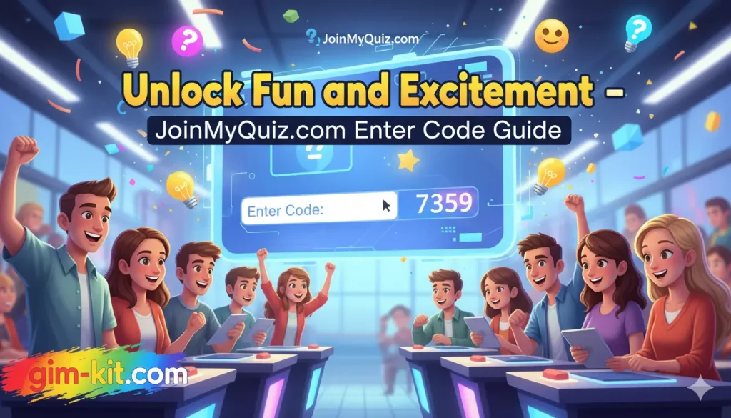 JoinMyQuiz.com Enter Code